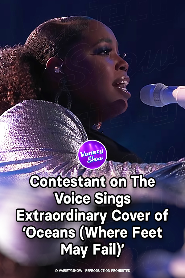 Contestant on The Voice Sings Extraordinary Cover of \'Oceans (Where Feet May Fail)\'