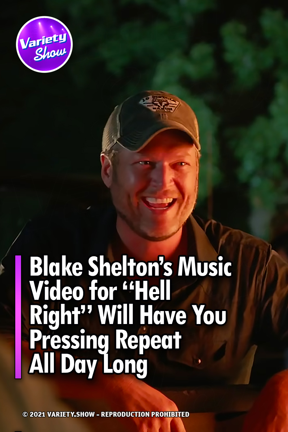 Blake Shelton’s Music Video for “Hell Right” Will Have You Pressing Repeat All Day Long