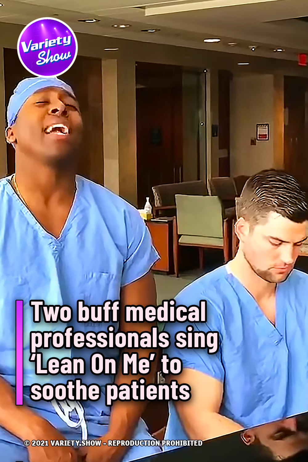 Two buff medical professionals sing ‘Lean On Me’ to soothe patients