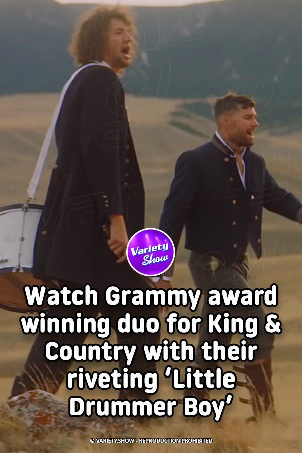 Watch Grammy award winning duo for King & Country with their riveting ‘Little Drummer Boy’