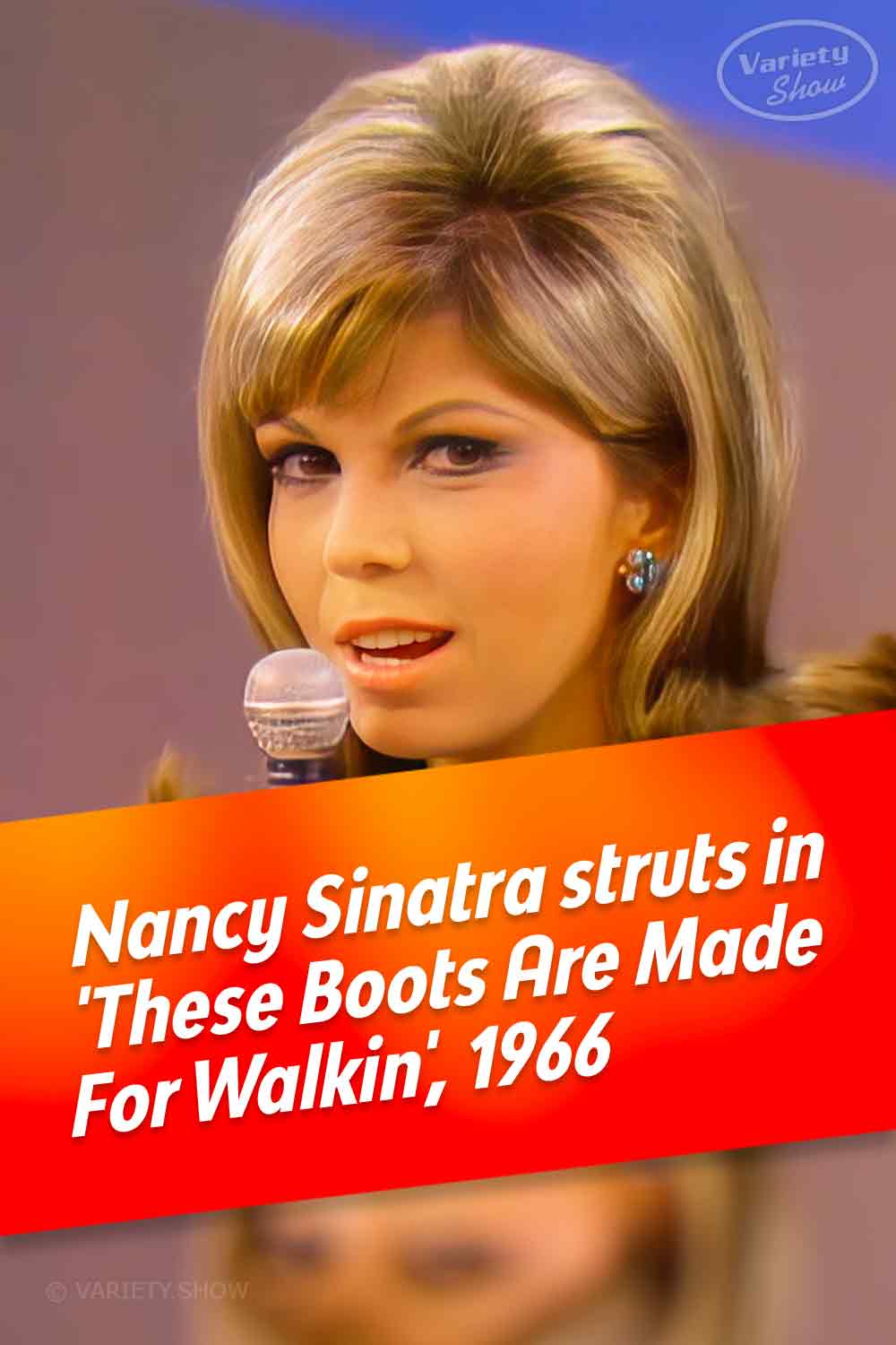 Nancy Sinatra struts in \'These Boots Are Made For Walkin\', 1966